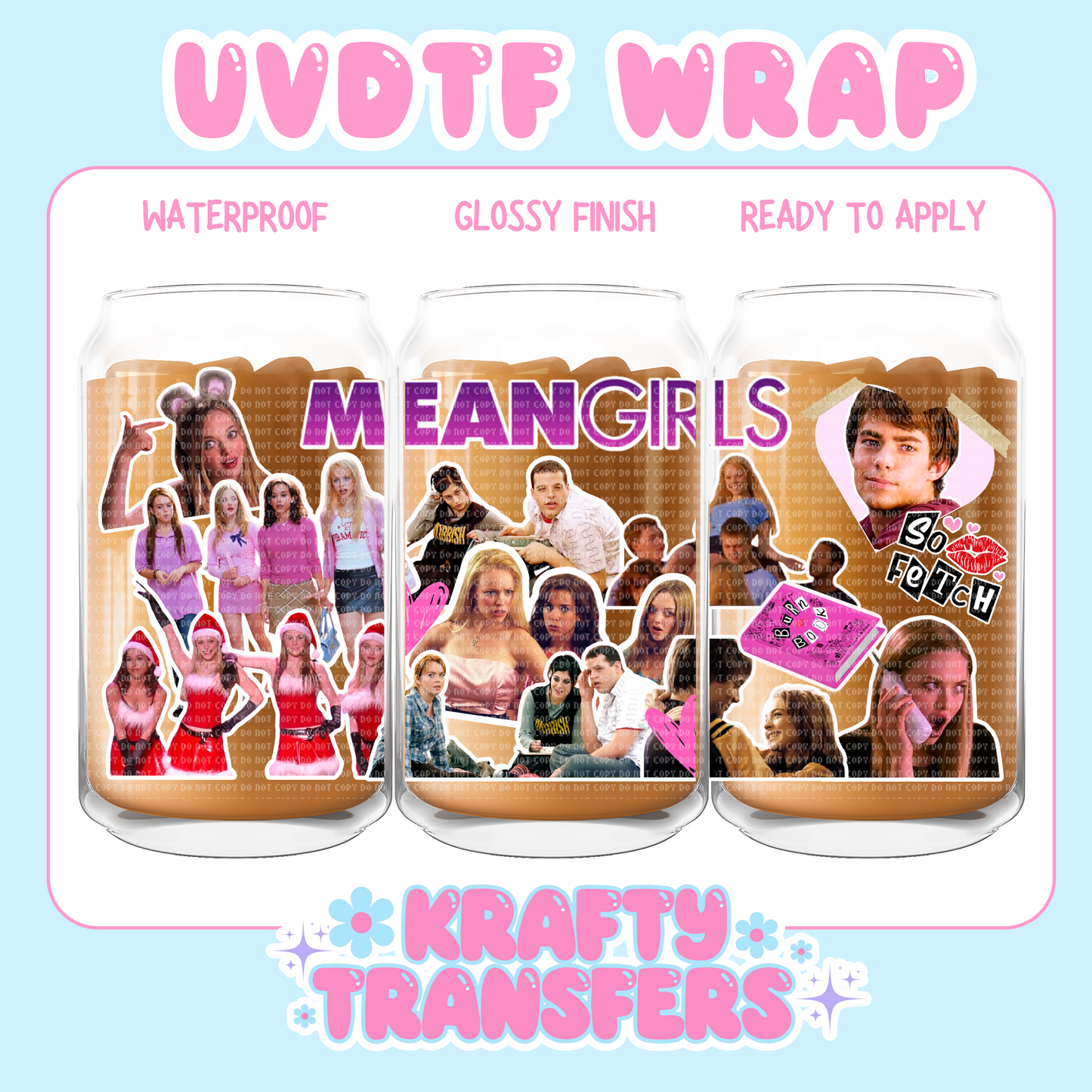 Mean Girls Y2K Exclusive - 16 oz UV DTF WRAPS