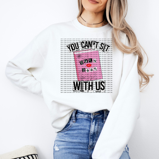 You can’t sit with us  - DTF Ready to press