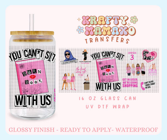 You can’t sit with us EXCLUSIVE  - 16 Oz UV DTF Wrap