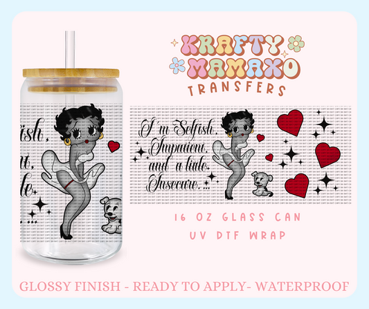 I’m selfish  - 16 Oz UV DTF Wrap